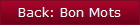 Back: Bon Mots