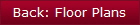 Back: Floor Plans