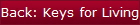 Back: Keys for Living