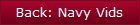 Back: Navy Vids