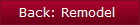 Back: Remodel 