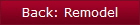 Back: Remodel