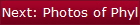 Next: Photos of Phyl
