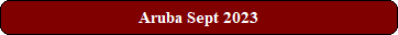 Aruba Sept 2023