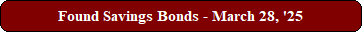 Found Savings Bonds - March 28, '25