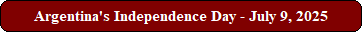 Argentina's Independence Day - July 9, 2025