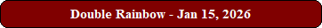 Double Rainbow - Jan 15, 2026
