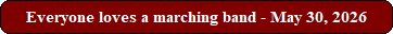 Everyone loves a marching band - May 30, 2026 