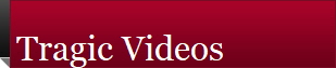 Tragic Videos