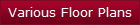 Various Floor Plans